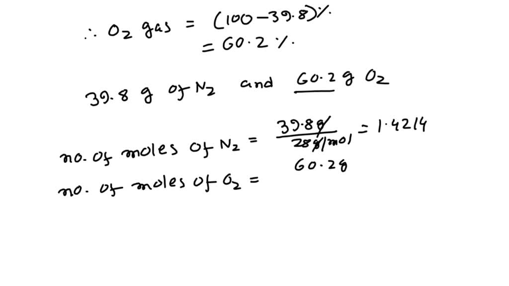 A Gaseous Mixture Of O2 And N2 Contains 39 8 Nitrogen By Mass What