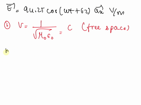dear-tutorkindly-provide-step-to-step-solutionsmany-thanks-question-3-20-marks-the-electric-field-intensity-of-a-uniform-plane-wave-in-free-space-is-given-by-e9425cos4-t65-axv-determine-the-08211