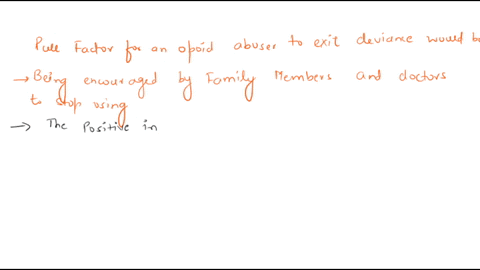 based-on-what-you-learned-about-the-deviant-career-in-the-deviant-careers-lecture-notes-which-of-the-following-would-be-a-pull-factor-for-an-opioid-abuser-to-exit-deviance-group-of-answer-ch-99651