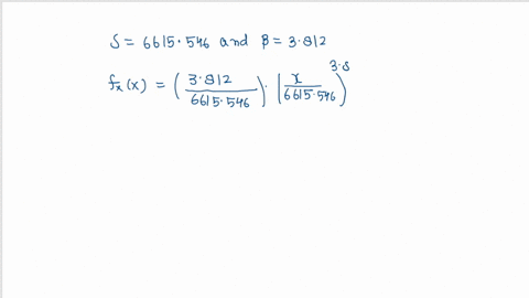 question-5-let-x-be-a-weibull-random-variable-with-parameters-delta-6615546-and-beta-3812-find-the-value-x-such-that-px-x-0868-10-39612772-00-79606291-44355