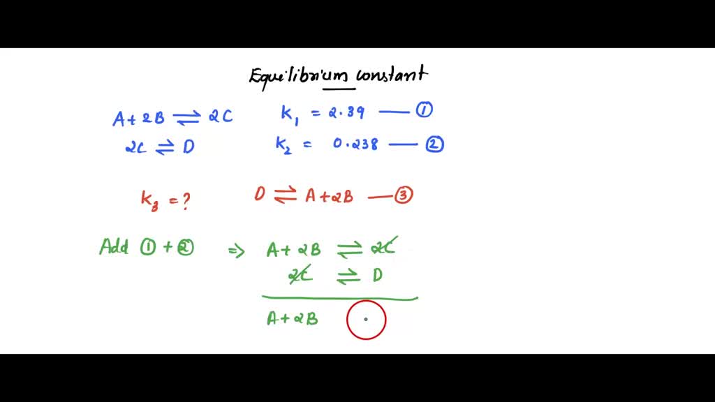 SOLVED: Two reactions and their equilibrium constants are given. A + 2B ...