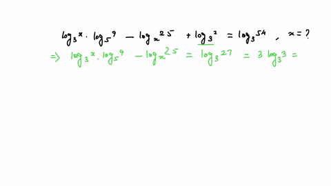 value-of-x-that-satisfies-the-equation-log-3x-log-5-9-logx25-log32-log354-is-a-25-b-5-c-15-d-15-54632
