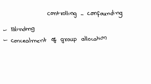 which-of-the-following-is-not-a-method-for-controlling-theeffects-of-confounding-in-epidemiologic-studies-a-randomization-b-stratification-c-matching-d-blinding-e-restriction-99874