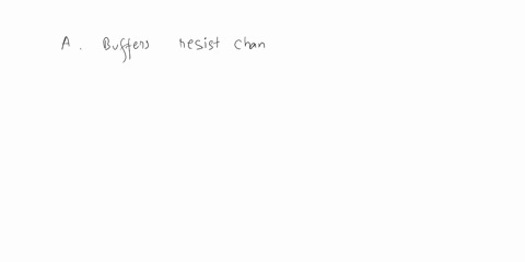 which-statement-about-buffers-is-true-a-buffers-resist-change-in-ph-upon-addition-of-small-amounts-of-strong-acid-or-strong-base-b-buffers-consist-of-a-strong-acid-and-its-conjugate-base_-c-90435