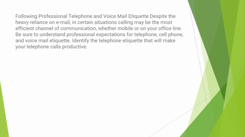 following-professional-telephone-and-voice-mail-etiquette-despite-the-heavy-reliance-on-e-mail-in-certain-situations-calling-may-be-the-most-efficient-channel-of-communication-whether-mobile-47283