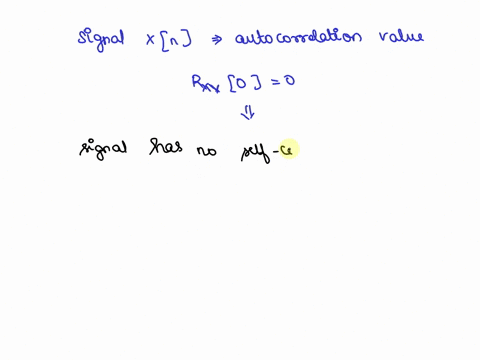 3-points-the-autocorrelation-of-a-signal-xn-has-the-value-rxx0-0-what-statement-describes-the-signal-xn-signal-xn-has-zero-energy-but-we-cannot-tell-anything-about-its-values-signal-xn-has-z-71225