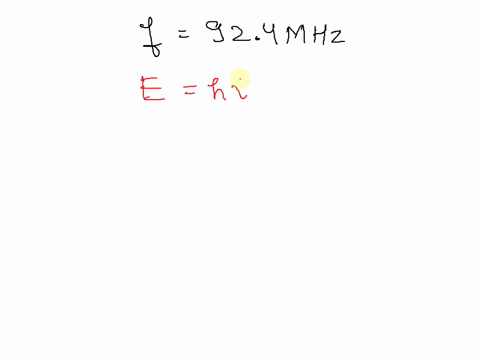 a-radio-station-broadcasts-at-924-mhz-what-is-the-energy-of-a-photon-of-this-electromagnetic-wave-28032