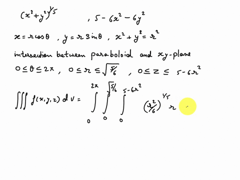 integrate-the-function-x2y215-over-the-region-e-that-is-bounded-by-the-xy-plane-below-and-above-by-the-paraboloid-z56x26y2-using-cylindrical-coordinates-ex2y215dv-45978