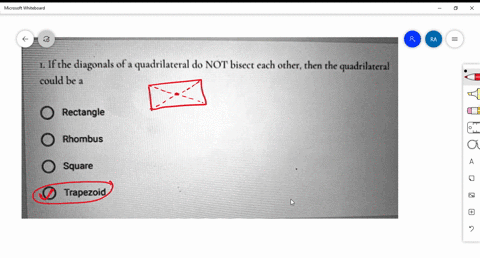 ifthe-diagonals-of-a-quadrilateral-do-not-bisect-each-other-then-the-quadrilateral-could-be-a-rectangle-rhombus-square-trapezoid-12913