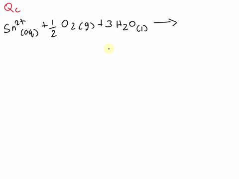 write-the-mass-action-expression-qc-for-the-following-chemical-reaction-sn2aq-yozlg-3hzo-2222-snozls-2h3o-aq-ho-sn-2-to-r-ho-2-eo-sn-o-sno-inot-2-12-ho-sn-o-2-v2-sn-jo-h0-72-01856
