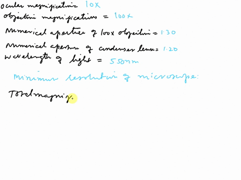 7-calculate-the-minimum-resolution-for-a-microscope-with-the-following-specifications-show-work-ocular-magnification-10x-objective-magnification-1oox-numerical-aperture-of-the-10ox-objective-80224
