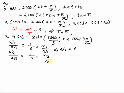 question-a-for-each-of-the-following-signals-determine-whether-the-signal-is-periodic-or-nonperiodic-if-it-is-periodic-find-its-fundamental-period-xn-0inn2-xn-sinrn4-cosan-xt-cos3nt-74-2cos4-67609