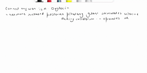 question-20-1-polnt-which-ot-the-ollotin-haa-oxytoclli-stimulates-uterino-contrace-fcedback-mechanism-wons-during-childbirth-va-dortive-cells-of-the-hypothalamus-posterior-pituitary-bland-pr-99544