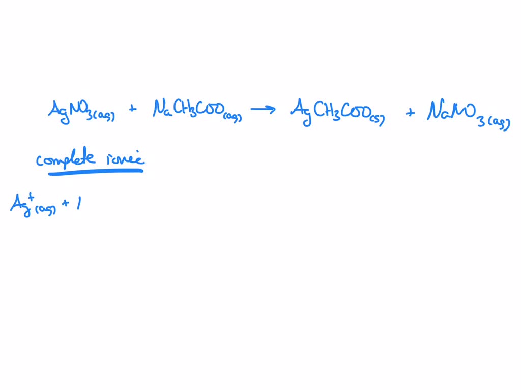 Solved Write The Balanced Ionic Equation And Net Ionic Equation For The Reaction Between Silver