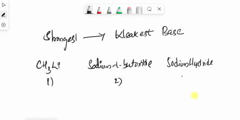 give-the-order-of-basicity-for-the-molecules-below-strongest-to-weakest-base-chli-2-sodium-t-butoxide-3-sodium-hydride-4-sodium-methoxide-22-c-1737274-d-371742-e-2134-137472-9-147372-a-29533