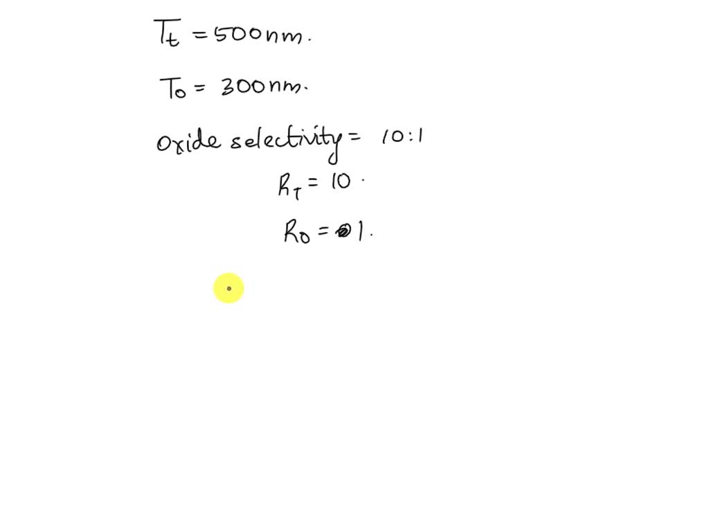 SOLVED How much underlying oxide is lost when a tungsten film 500 nm