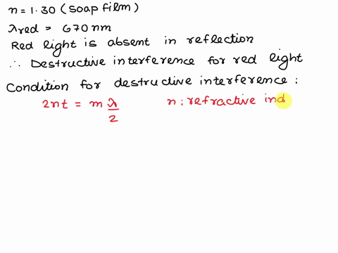 white-light-is-incident-on-a-soap-film-n-130-in-air-the-reflected-light-looks-bluish-because-the-red-light-670-nm-is-absent-in-the-reflection-what-is-the-minimum-thickness-of-the-soap-film-84667