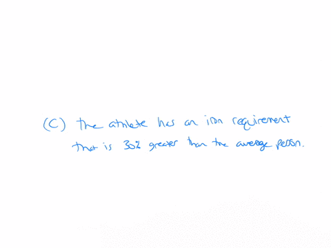 18when-reviewing-an-athlete39s-dietwhat-assumption-should-the-dietitian-make-about-any-athlete-they-see-in-consultation-athey-have-no-additional-requirement-for-dietary-iron-btheir-requireme-60622