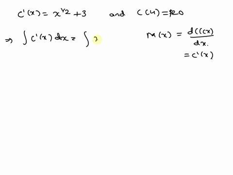 find-the-cost-function-if-the-marginal-cost-function-is-given-by-cxx123-and-4-units-cost-20-cx-45858