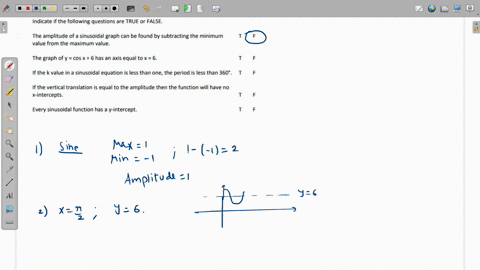indicate-if-the-following-questions-are-true-or-false-the-amplitude-of-sinusoidab-graph-can-be-found-by-subtracting-the-minimum-value-from-the-maximum-value_-the-graph-of-y-cos-x-has-an-axis-15923