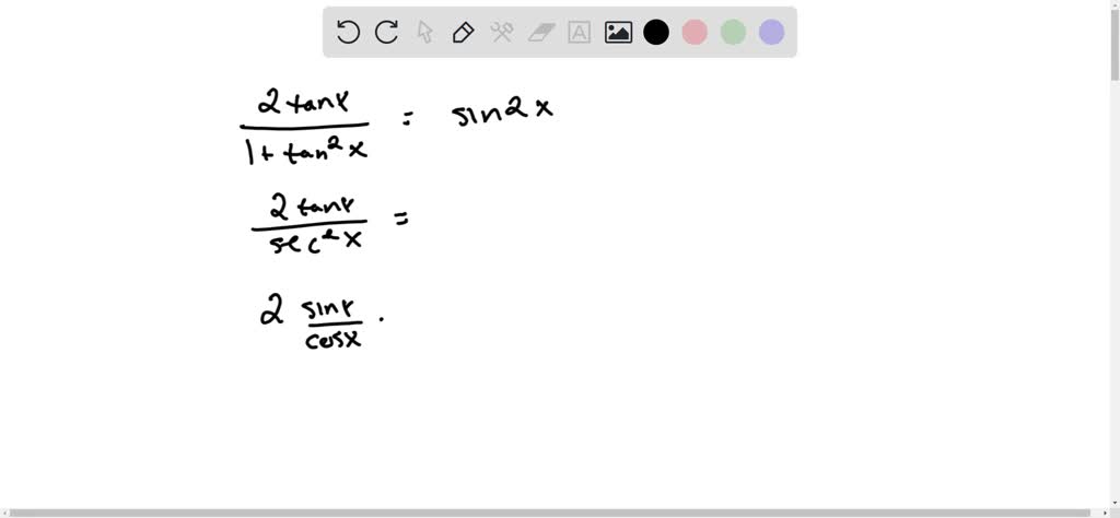 Solved Verify The Identity 2tankx Sin 2x 1 Tan X 2 Tanx 2tanx 1 Tanz X Sec X 2sinx Cos X 2 Sin X Sin 2x