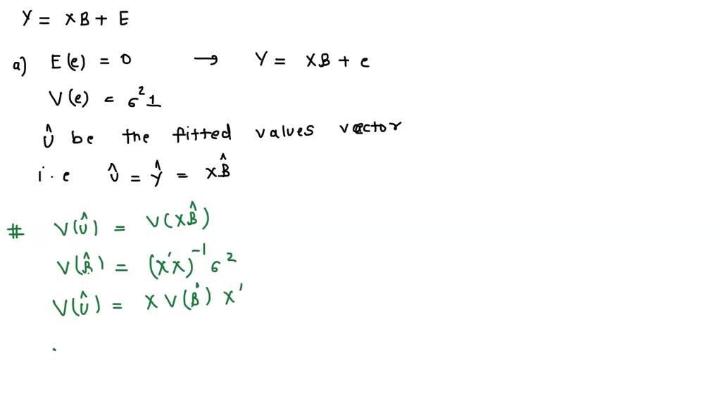 SOLVED: Consider a linear regression model y = XB + E, where X is a ...