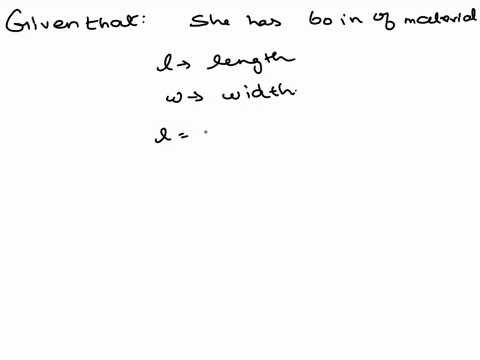 katie-wants-to-create-a-rectangular-frame-for-a-picture-she-has-60-inches-of-material-if-she-wants-the-length-to-be-3-more-than-2-times-the-width-what-is-the-largest-possible-length-write-an-37662