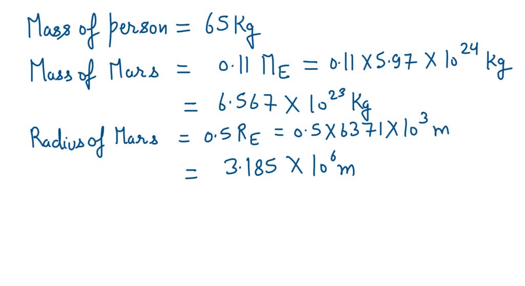 SOLVED If someone's mass is 65 kg on Earth, how much do they weigh on