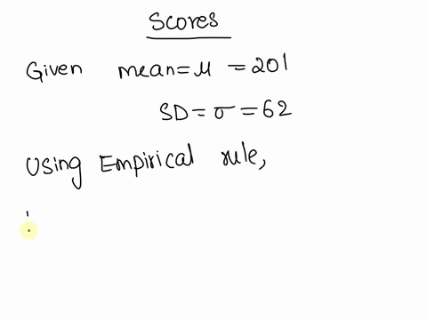 suppose-the-scores-of-students-on-an-exam-are-approximately-normally-distributed-with-a-mean-of-201-and-a-standard-deviation-of-62-then-approximately-997-of-the-exam-scores-lie-between-the-integers-3