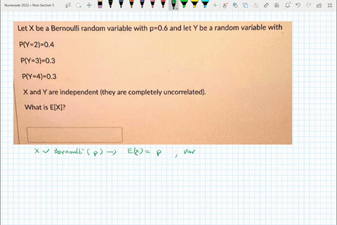 let-x-be-a-bernoulli-random-variable-with-p-06-and-let-y-be-a-random-variable-with-py-21-044-py-3-03-py-4-03-xand-y-are-independent-they-are-completely-uncorrelated-what-is-ex-64946