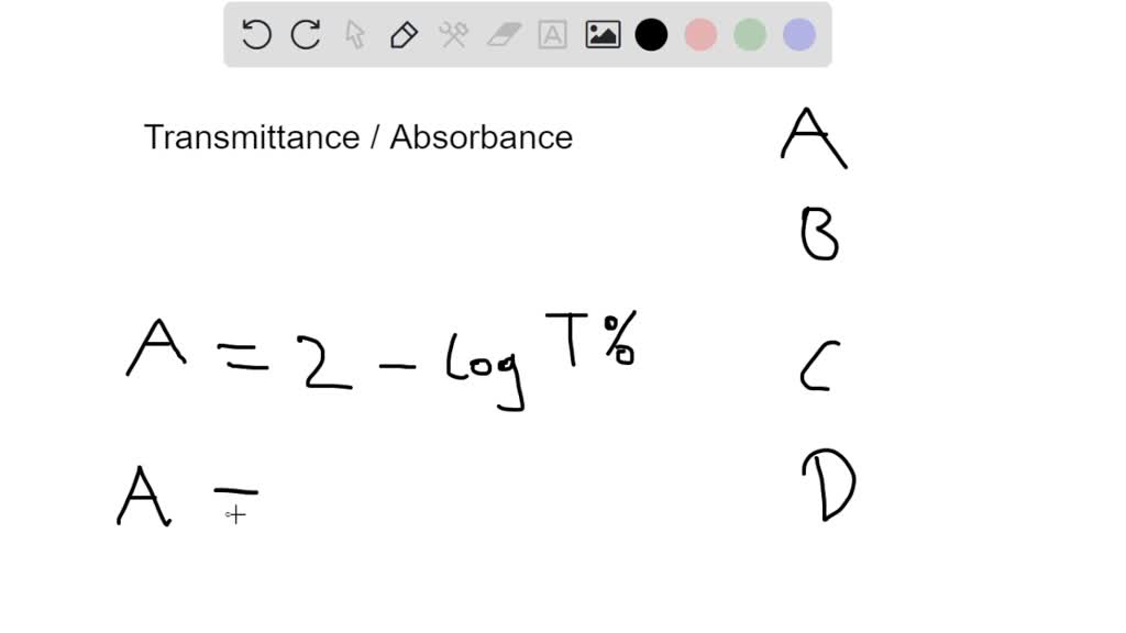 SOLVED: If the transmittance is 50%, then the absorbance should be: A ...