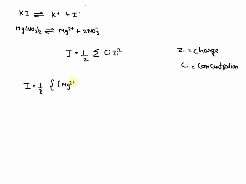 calculate-the-ionic-strength-for-a-solution-containing-a-030-m-ki-b-010-m-mgno32-47424