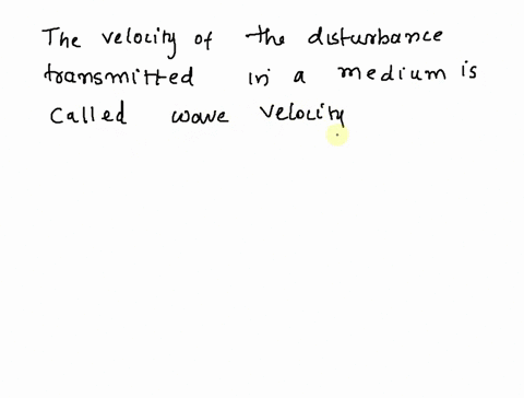 choose-all-statements-below-which-correctly-defines-or-describes-wave-velocity-or-wave-speed-_-hint-wave-velocity-is-property-of-the-medium-and-independent-of-wave-frequency-or-wavelength_-o-19706