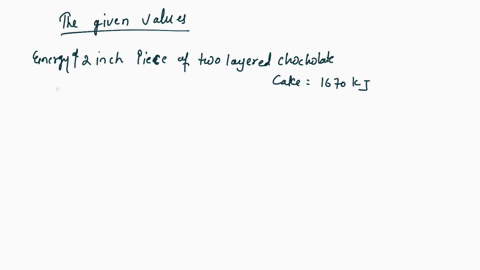 a-a-2-inch-piece-of-two-layer-chocolate-cake-with-frosting-provides-1670-mathrmkj-of-energy-what-i-3-72456