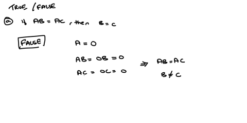 let-ab-and-c-be-nxn-matrices-and-let-o-be-the-nxn-matrix-with-all-zero-entries-for-each-of-the-follwoing-statements-select-true-or-false-if-true-explain-why-if-false-provide-a-counterexample-20767