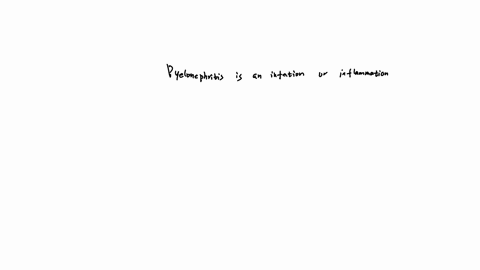 infections-or-inflammations-that-affect-the-entire-kidney-are-called-pyelonephritis-true-false