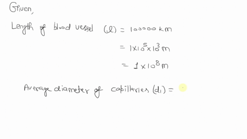 the-total-length-of-the-blood-vessels-in-the-body-is-roughly-100-000-km-most-of-this-length-is-due-to-the-capillaries-which-have-an-average-diameter-of-690-m-estimate-the-total-volume-of-blo-19475