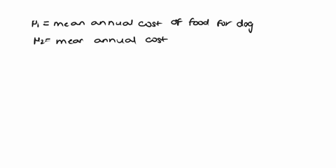 question-15-1-pts-use-the-information-below-to-answer-questions-12-17-apet-association-claims-that-the-mean-annual-cost-of-food-for-dogs-and-cats-are-the-same-the-results-for-samples-for-the-32758