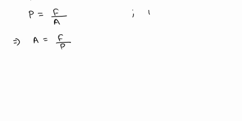 4-calculate-the-area-over-which-a-force-of-500-n-should-act-to-produce-a-pressure-of-25-pascal-09056