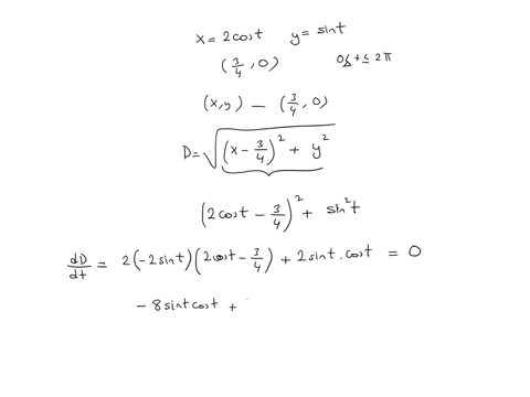find-the-point-on-the-ellipse-x-2-cos-t-y-sin-t-0-t-2pi-closest-to-the-point-34-0-hint-minimize-the-square-of-the-distance-as-a-function-of-t-63438