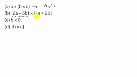 which-one-of-the-following-expressions-represent-a-vector-a-a-x-b-x-c-b-2a-5b-x-a-9b-c-b-x-0-d-b-x-c