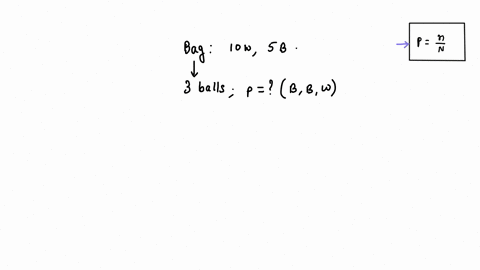 16-a-bag-contains-10-white-balls-and-5-black-balls-if-3-balls-are-drawn-in-succession-without-replacement-find-the-probability-that-the-balls-are-drawn-in-the-order-black-black-and-white-29817