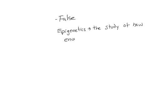 indicate-whether-each-statement-is-true-or-false-epigenetic-effects-involve-mutations-of-the-dna-sequence