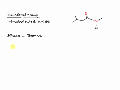 what-is-the-iupac-name-for-the-following-compound-select-one-a-5-methylhexanamide-n-methyl-3-methylhexanamide-cn-methyl-3-methylbutanamide-methyl-3-methylbutanamide-47205