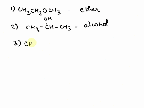 using-the-following-organic-compound-formulas-tell-the-class-of-each-of-the-compounds-ch3-ch2-o-ch3-______________________________-oh-____________________-ch3-ch-ch3-o-_________________-ch3-98235
