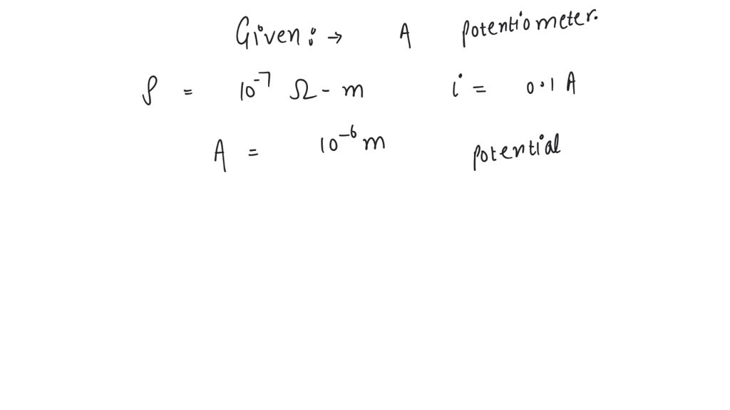 SOLVED A potentiometer has uniform potential gradient. The specific