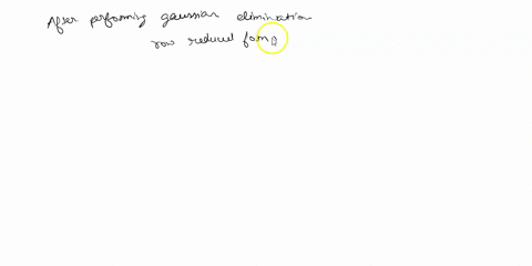 you-have-system-of-three-linear-equations-with-three-unknowns-if-you-perform-gaussian-elimination-and-obtain-the-reduced-row-echelon-form-2-6-3-then-the-system-has-a-unique-solution-b-no-sol-72464