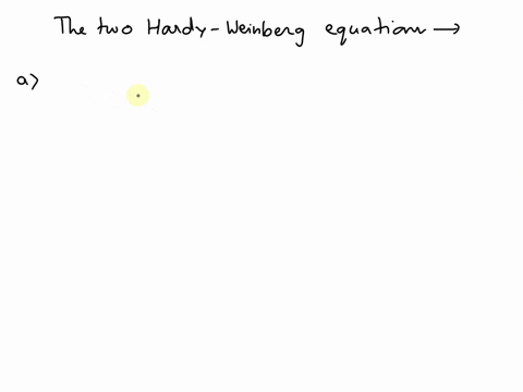 which-of-the-following-rows-differentiates-the-two-hardy-weinberg-equations-select-one-p2-2pq-q-1-p-q1-phenotype-frequency-allele-frequency-p2-2pq-q-p-q1-genotype-frequency-phenotype-frequen-99862