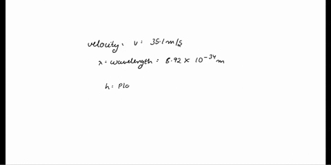 what-is-the-mass-in-grams-of-a-ball-whose-velocity-is-351-m-s-and-has-a-wavelength-of-892-1034-m-h-6626x10-34-js-69268