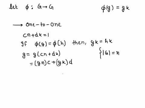let-g-be-an-abelian-group-of-order-n-and-let-k-be-a-positive-integer-relatively-prime-to-n-show-that-the-mapping-from-g-g-given-by-g-gk-is-an-automorphism-of-g-42737